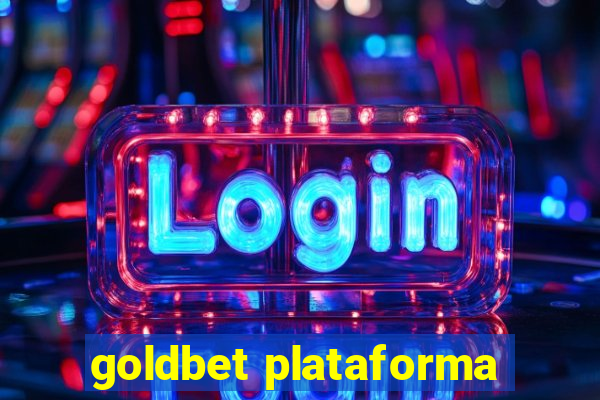 goldbet plataforma